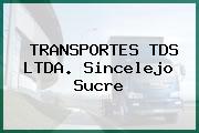TRANSPORTES TDS LTDA. Sincelejo Sucre