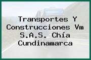 Transportes Y Construcciones Vm S.A.S. Chía Cundinamarca