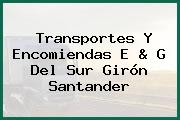 Transportes Y Encomiendas E & G Del Sur Girón Santander