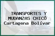 TRANSPORTES Y MUDANZAS CHICÓ Cartagena Bolívar