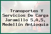 Transportes Y Servicios De Carga Jaramillo S.A.S. Medellín Antioquia