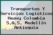 Transportes Y Servicios Logisticos Heavy Colombia S.A.S. Medellín Antioquia