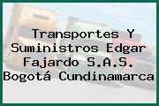 Transportes Y Suministros Edgar Fajardo S.A.S. Bogotá Cundinamarca