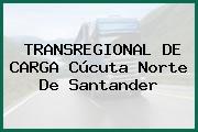 TRANSREGIONAL DE CARGA Cúcuta Norte De Santander
