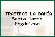 TRASTEOS LA BAHÍA Santa Marta Magdalena