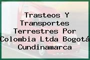 Trasteos Y Transportes Terrestres Por Colombia Ltda Bogotá Cundinamarca