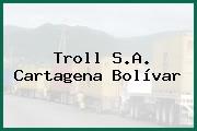 Troll S.A. Cartagena Bolívar