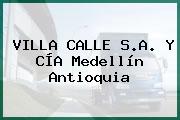 VILLA CALLE S.A. Y CÍA Medellín Antioquia