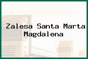 Zalesa Santa Marta Magdalena