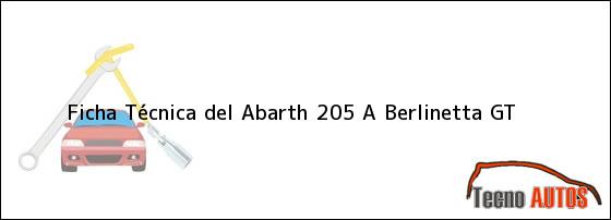 Ficha Técnica del <i>Abarth 205 A Berlinetta GT</i>