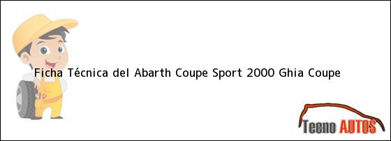 Ficha Técnica del <i>Abarth Coupe Sport 2000 Ghia Coupe</i>