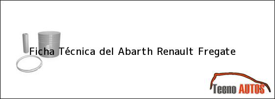 Ficha Técnica del Abarth Renault Fregate