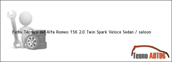 Ficha Técnica del Alfa Romeo 156 2.0 Twin Spark Veloce Sedan / saloon