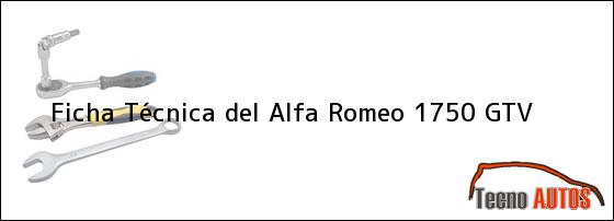 Ficha Técnica del <i>Alfa Romeo 1750 GTV</i>