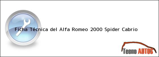 Ficha Técnica del <i>Alfa Romeo 2000 Spider Cabrio</i>