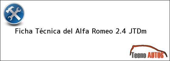 Ficha Técnica del <i>Alfa Romeo 2.4 JTDm</i>