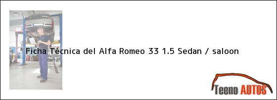Ficha Técnica del Alfa Romeo 33 1.5 Sedan / saloon