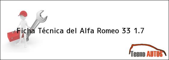 Ficha Técnica del <i>Alfa Romeo 33 1.7</i>
