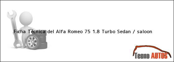 Ficha Técnica del Alfa Romeo 75 1.8 Turbo Sedan / saloon