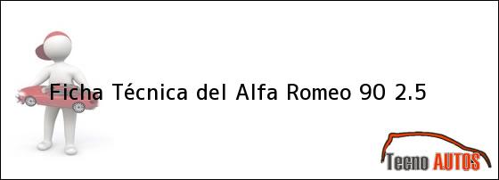 Ficha Técnica del Alfa Romeo 90 2.5