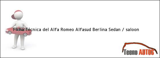 Ficha Técnica del Alfa Romeo Alfasud Berlina Sedan / saloon