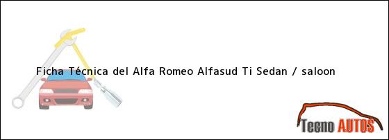 Ficha Técnica del Alfa Romeo Alfasud Ti Sedan / saloon
