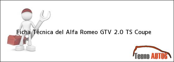 Ficha Técnica del Alfa Romeo GTV 2.0 TS Coupe