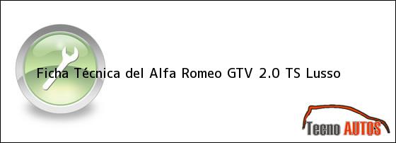 Ficha Técnica del <i>Alfa Romeo GTV 2.0 TS Lusso</i>