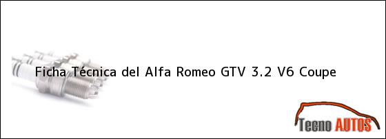 Ficha Técnica del <i>Alfa Romeo GTV 3.2 V6 Coupe</i>