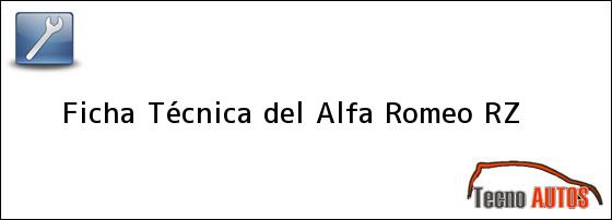 Ficha Técnica del <i>Alfa Romeo RZ</i>