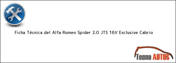 Ficha Técnica del <i>Alfa Romeo Spider 2.0 JTS 16V Exclusive Cabrio</i>