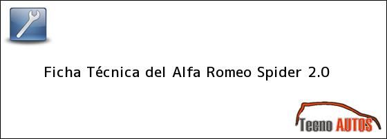 Ficha Técnica del <i>Alfa Romeo Spider 2.0</i>