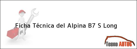 Ficha Técnica del Alpina B7 S Long
