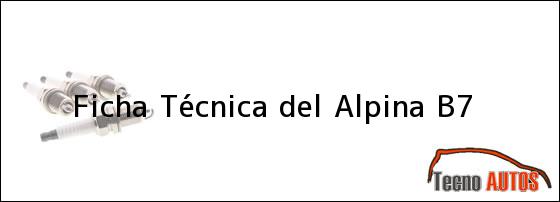 Ficha Técnica del <i>Alpina B7</i>