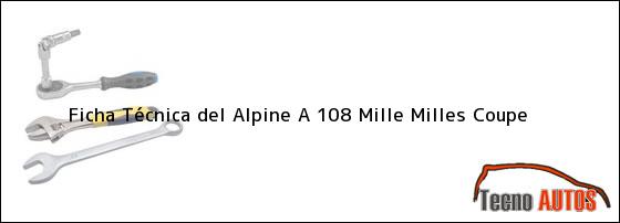 Ficha Técnica del Alpine A 108 Mille Milles Coupe
