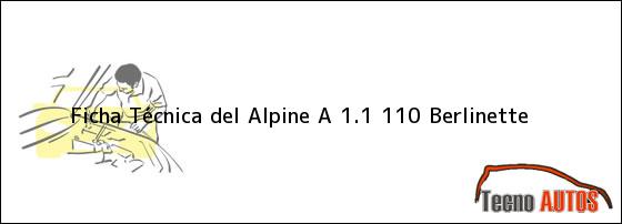 Ficha Técnica del <i>Alpine A 1.1 110 Berlinette</i>