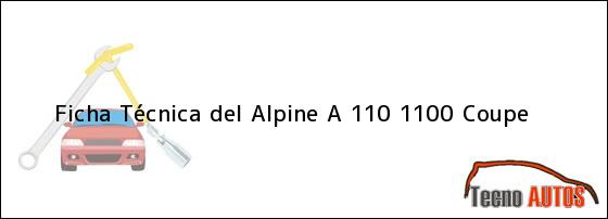 Ficha Técnica del Alpine A 110 1100 Coupe