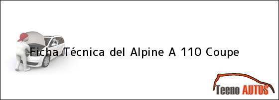 Ficha Técnica del <i>Alpine A 110 Coupe</i>