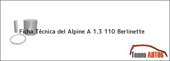 Ficha Técnica del Alpine A 1.3 110 Berlinette