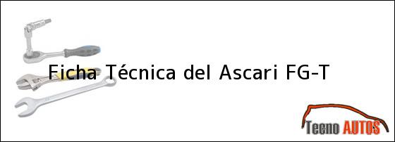 Ficha Técnica del <i>Ascari FG-T</i>