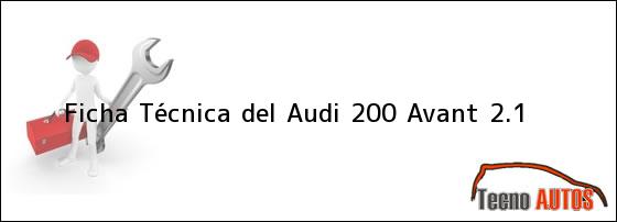 Ficha Técnica del Audi 200 Avant 2.1