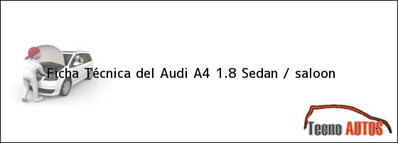 Ficha Técnica del Audi A4 1.8 Sedan / saloon