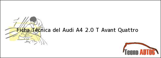 Ficha Técnica del <i>Audi A4 2.0 T Avant Quattro</i>