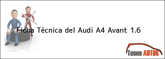Ficha Técnica del Audi A4 Avant 1.6