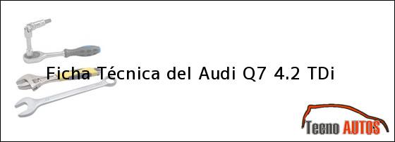 Ficha Técnica del Audi Q7 4.2 TDi