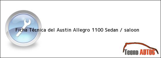 Ficha Técnica del Austin Allegro 1100 Sedan / saloon