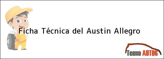 Ficha Técnica del <i>Austin Allegro</i>