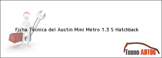 Ficha Técnica del <i>Austin Mini Metro 1.3 S Hatchback</i>