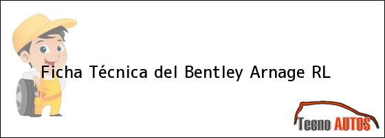 Ficha Técnica del Bentley Arnage RL