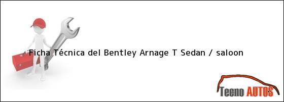 Ficha Técnica del Bentley Arnage T Sedan / saloon